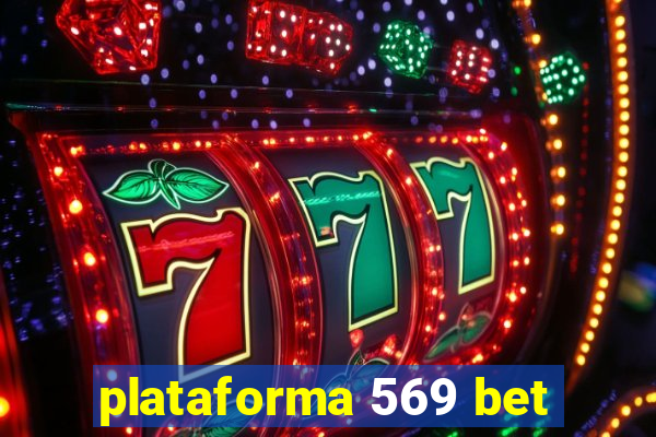 plataforma 569 bet